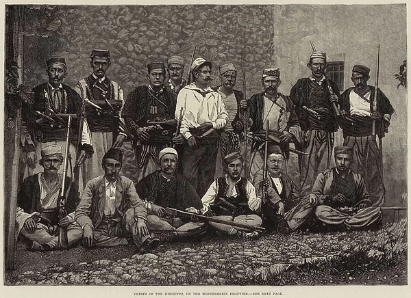 Chiefs of the Miridites, on the Montenegrin Frontier (engraving)