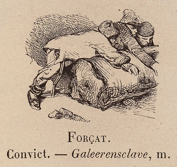 Le Vocabulaire Illustre: Forcat; Convict; Galeerensclave (engraving)