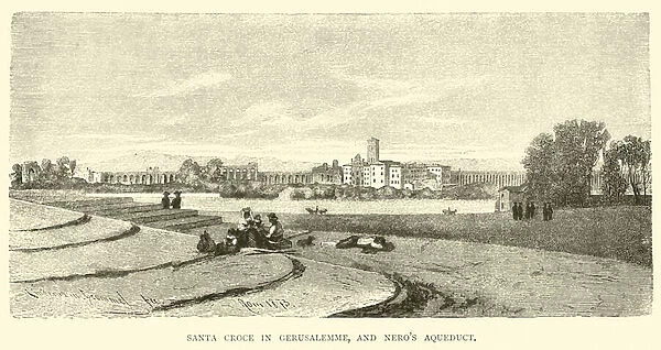 Santa Croce in Gerusalemme, and Neros Aqueduct (engraving)