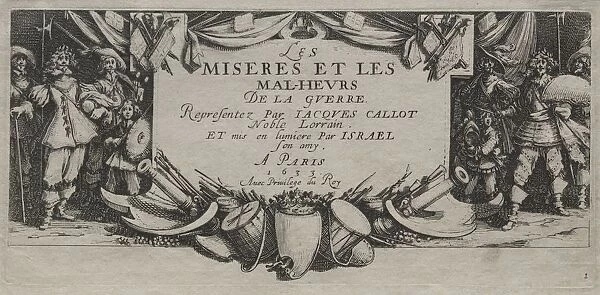 The Large Miseries of War: Title Page, 1633. Creator: Jacques Callot (French, 1592-1635)