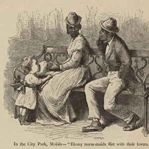 In the City Park, Mobile, "Ebony nurse-maids flirt with their lovers"(engraving)