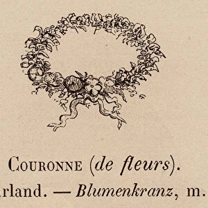 Le Vocabulaire Illustre: Couronne (de fleurs); Garland; Blumenkranz (engraving)