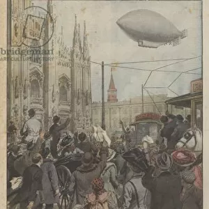 The Leonardo da Vinci private airship arrives for the first time in Milan and turns among the applause over Il Duomo (colour litho)
